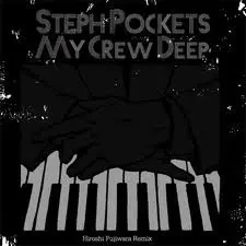Steph Pockets – My Crew Deep (Hiroshi Fujiwara Remix)