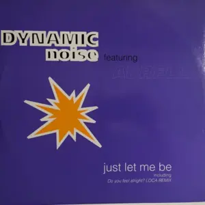 Dynamic Noise Featuring Adrella – Just Let Me Be