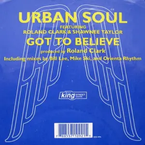 Urban Soul Featuring Roland Clark & Shawnee Taylor – Got To Believe