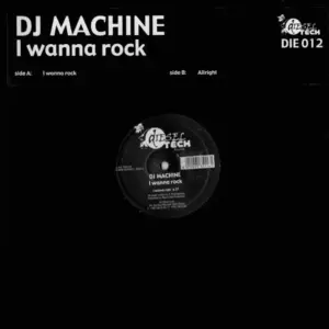 DJ Machine – I Wanna Rock