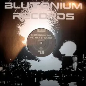 Blutonium Boy vs. Max B. Grant – Bullshit