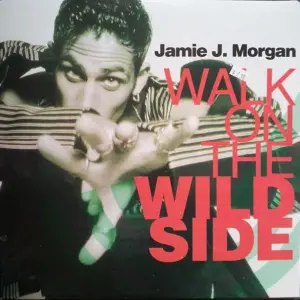 Jamie J. Morgan – Walk On The Wild Side