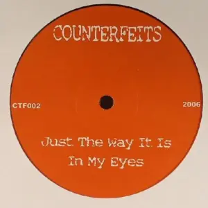 Counterfiets – Just The Way It Is / In My Eyes