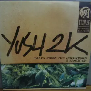 Yush 2K – Tales From The Greenyard 6 Track EP