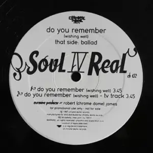 Soul For Real – Do You Remember (Wishing Well) / Come See Me