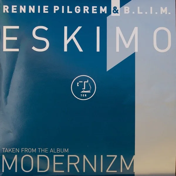 Rennie Pilgrem & B.L.I.M. – Eskimo