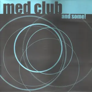 Med Club – And Some!
