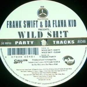 Frank Swift & Da Flava Kid – Wild Sh!t