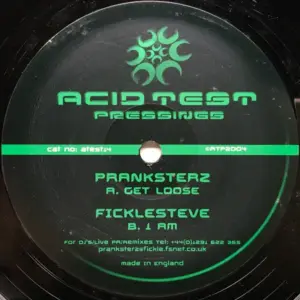 Pranksterz, The / Fickle Steve – Get Loose / I Am