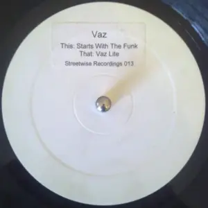 Vaz (4) – Vaz Lite / Starts With The Funk