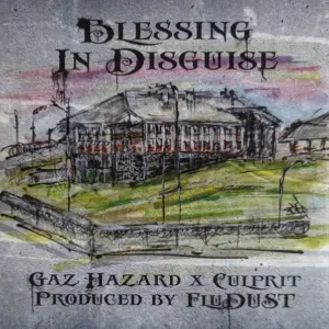 Gaz Hazard X Culprit (7) – Blessing In Disguise