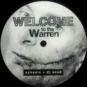 Aphasic + DJ Scud – Welcome To The Warren