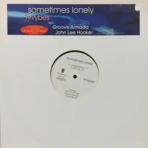39 Vybes & Groove Armada – Sometimes Lonely