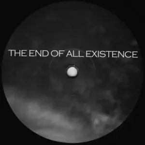 End Of All Existence, The – The Final Hours
