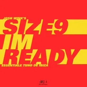 Josh Wink 's Size 9 – I'm Ready