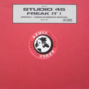 Studio 45 – Freak It ! (Original + Disco Elements Remixes)