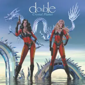 Double (2) – Crystal Planet