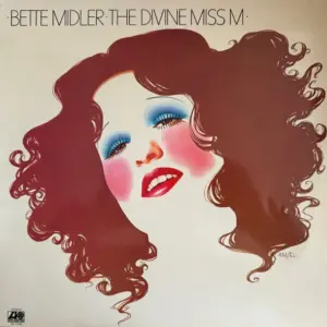 Bette Midler – The Divine Miss M
