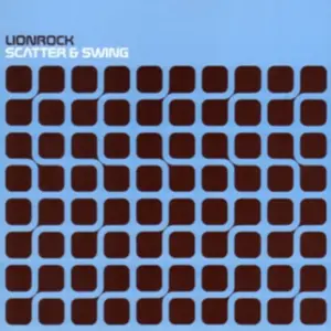 Lionrock – Scatter & Swing