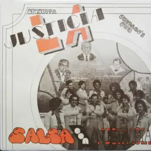 Orquesta La Justicia – Salsa Con Nostalgia