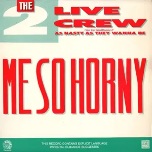 2 Live Crew, The – Me So Horny