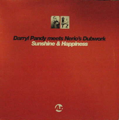 Darryl Pandy, Nerio's Dubwork – Sunshine & Happiness