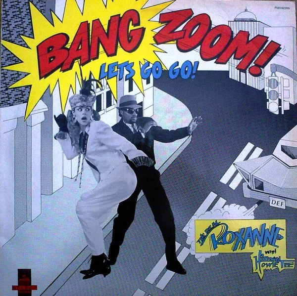 Real Roxanne, The With Howie Tee – Bang Zoom! (Let's Go-Go)