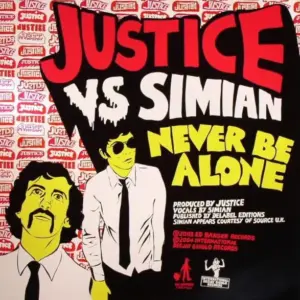 Justice (3) Vs Simian – Never Be Alone