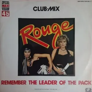 Rouge (4) – Remember The Leader Of The Pack (Club•Mix)