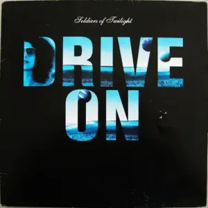 Soldiers Of Twilight – Drive On