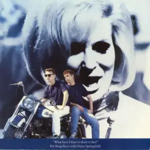 Pet Shop Boys With Dusty Springfield – What Have I Done To Deserve This?