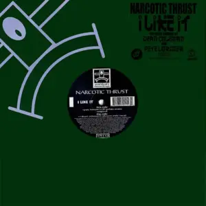 Narcotic Thrust – I Like It