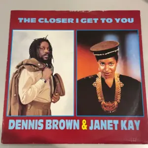 Dennis Brown & Janet Kay – The Closer I Get To You