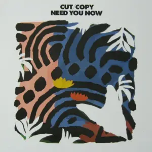 Cut Copy – Need You Now