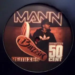 Mann (3) Featuring 50 Cent – Buzzin (Remixes)