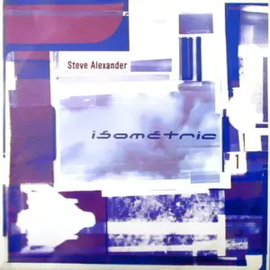 Steve Alexander – Isometric 1
