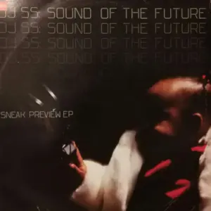 DJ SS : Sound Of The Future – Sneak Preview EP