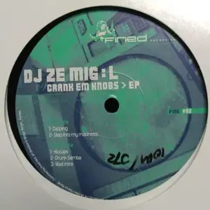 DJ Ze Mig L – Crank Em Knobs > EP