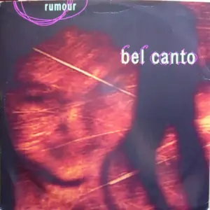 Bel Canto – Rumour