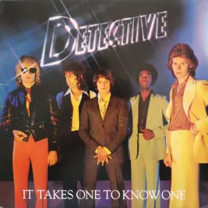Detective – It Takes One To Know One