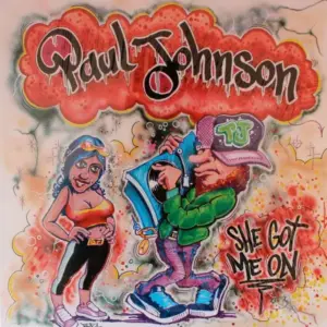 Paul Johnson – She Got Me On