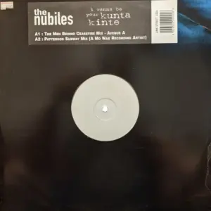 Nubiles, The – I Wanna Be Your Kunta Kinte