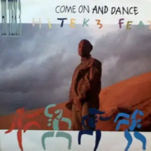 Hi Tek 3 – Come On And Dance