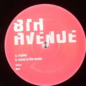 8th Avenue – Rushin' / Move To The Music