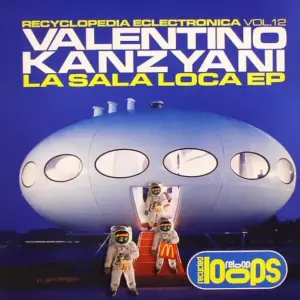 Valentino Kanzyani – La Sala Loca EP