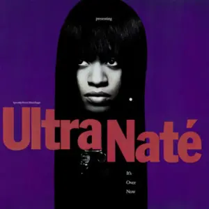 Ultra Naté – It's Over Now