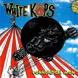 White Kaps – Cannonball Man