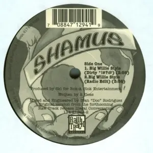 Shamus – Big Willie Style / Try 2C Loot