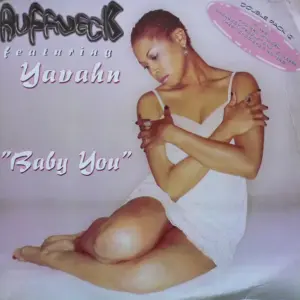 Ruffneck Featuring Yavahn – Baby You