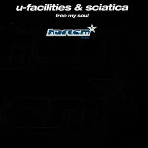 U-Facilities & Sciatica – Free My Soul